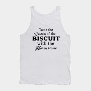 Taste The Biscuit Tank Top